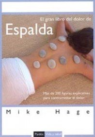 El gran libro del dolor de espalda: Más de 200 figuras explicativas  para contrarrestar el dolor (Vida y Salud)