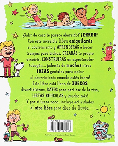 El libro antiaburrimiento. ¡Diviértete al aire libre!: Ilustrado por Scott Garrett (Libros de entretenimiento)