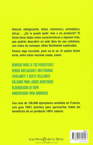 El limón astuto: Belleza * Salud * Hogar. Todos los milagrosos beneficios de un producto. 100% natural