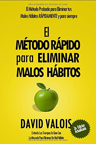 El Método Rápido para Eliminar tus Malos Hábitos