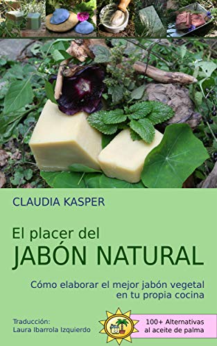 El placer del jabón natural: Cómo elaborar el mejor jabón vegetal en tu propia cocina