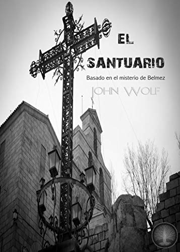 El Santuario: Basado en el misterio de Bélmez