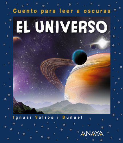 El Universo: Cuento para leer a oscuras (Primeros Lectores (1-5 Años) - Cuentos Para Leer A Oscuras)