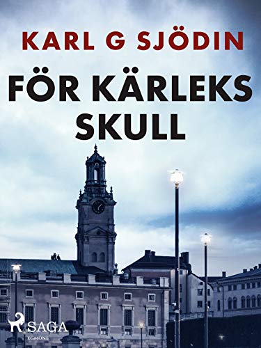 För kärleks skull (Sune Bergström) (Swedish Edition)