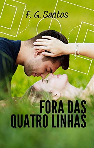 Fora das Quatro Linhas (Portuguese Edition)