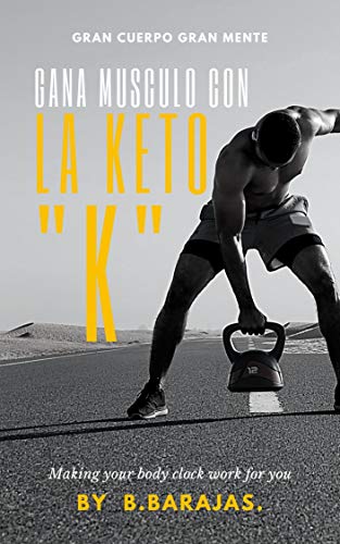 Gana músculo con la keto : gana musculo con una dieta diferente