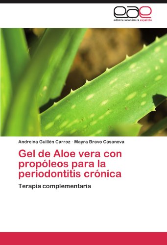 Gel de Aloe vera con propóleos para la periodontitis crónica