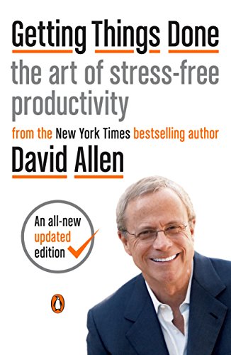 Getting Things Done: The Art of Stress-Free Productivity (English Edition)