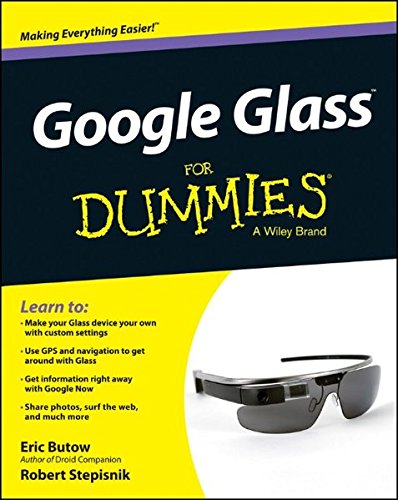 Google Glass For Dummies (For Dummies Series)