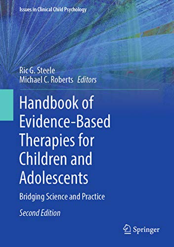 Handbook of Evidence-Based Therapies for Children and Adolescents: Bridging Science and Practice (Issues in Clinical Child Psychology) (English Edition)