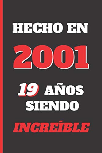 HECHO EN 2001: REGALO DE CUMPLEAÑOS ORIGINAL Y DIVERTIDO. DIARIO, CUADERNO DE NOTAS, APUNTES O AGENDA. ¡FELIZ CUMPLEAÑOS!