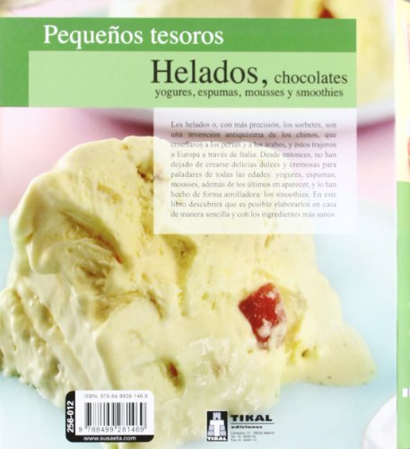 Helados, chocolates, yogures, espumas, mousses y smoothies (Pequeños Tesoros)