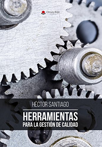HERRAMIENTAS PARA LA GESTION DE CALIDAD