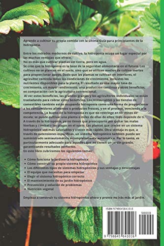 HIDROPONÍA: Guía para Principiantes del Bricolaje. Cómo Construir un Sistema Hidropónico Económico en Casa y Comenzar Rápidamente a Cultivar Vegetales, Frutas y Hierbas sin Tierra