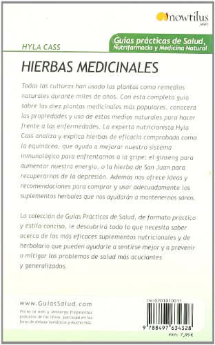 Hierbas medicinales: Remedios de herbolario que funcionan. La forma más natural de prevenir las enfermedadesy mantenerse sano (Gu¡as Prácticas de Salud)