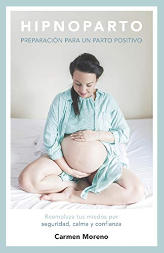Hipnoparto: Preparación para un parto positivo