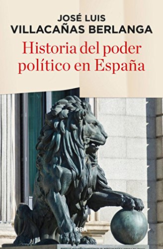 Historia del poder político en España (ENSAYO Y BIOGRAFÍA)