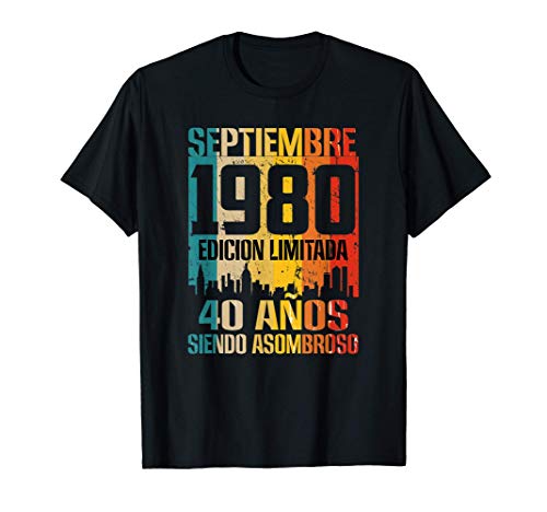 Hombre Septiembre 1980 Edicion Limitada 40 Anos Siendo Asombroso Camiseta