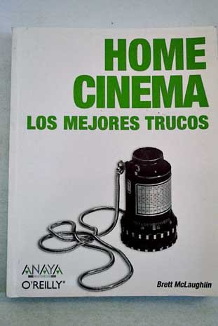 Home cinema - los mejores trucos (O'reilly (anaya Multimedia))