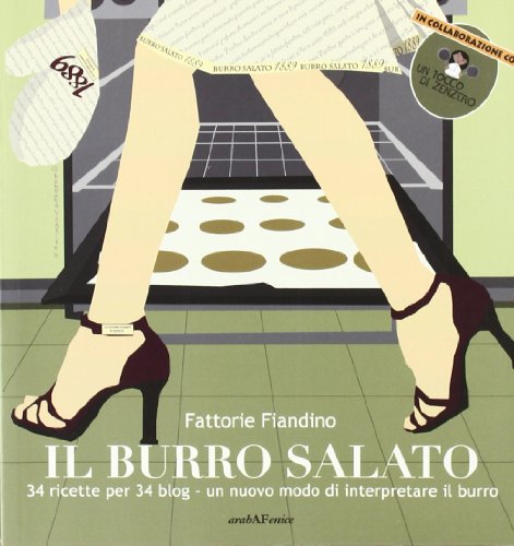 Il burro salato. 34 ricette per 34 blog. Un nuovo modo di interpretare il burro