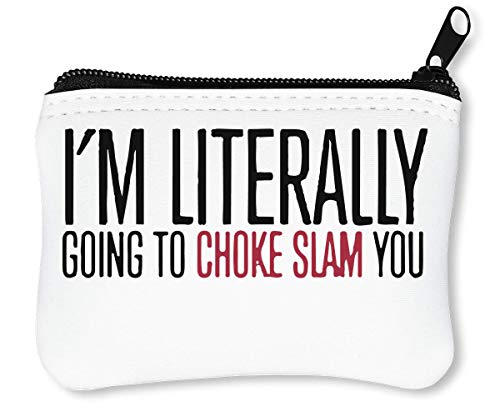 I'm Literally Going To Choke Slam You Billetera con Cremallera Monedero Caratera