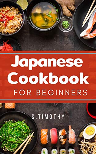 Japanese Cookbook for Beginners: Ramen, Tonkatsu, Sushi, Tempura from Tokyo street (English Edition)