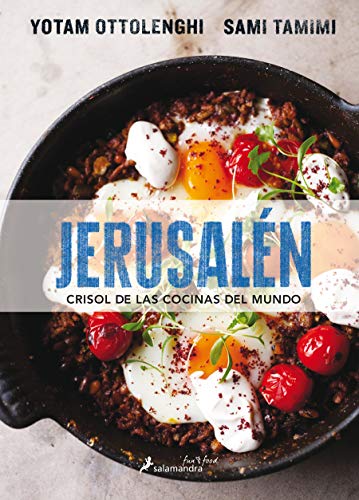 Jerusalén. Crisol de las cocinas del mundo (Salamandra fun&food)