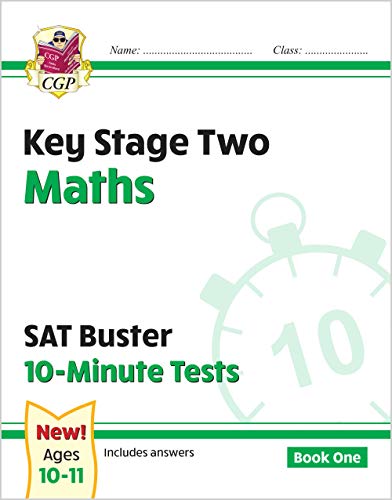 KS2 Maths SAT Buster: 10-Minute Tests Maths - Book 1 (for tests in 2018 and beyond)