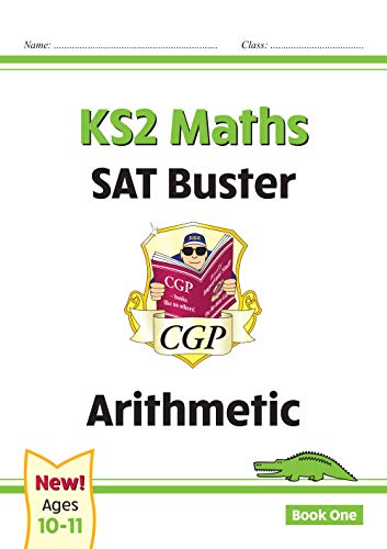 KS2 Maths SAT Buster: Arithmetic (for tests in 2018 and beyond)
