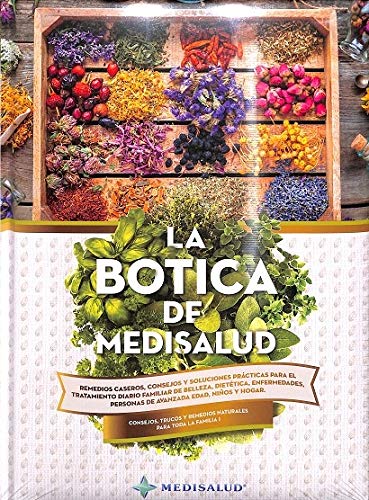 LA BOTICA DE MEDISALUD. REMEDIOS CASEROS, CONSEJOS Y SOLUCIONES PRACTICAS PARA EL TRATAMIENTO DIARIO FAMILIAR DE BELLEZA, DIETETICA, ENFERMEDADES, ... Y REMEDIOS NATURALES PARA TODA LA FAMILIA: 1