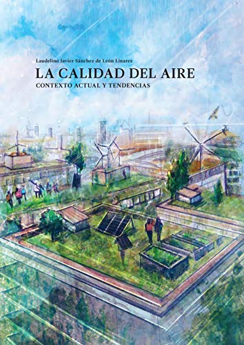 LA CALIDAD DEL AIRE, CONTEXTO ACTUAL Y TENDENCIAS