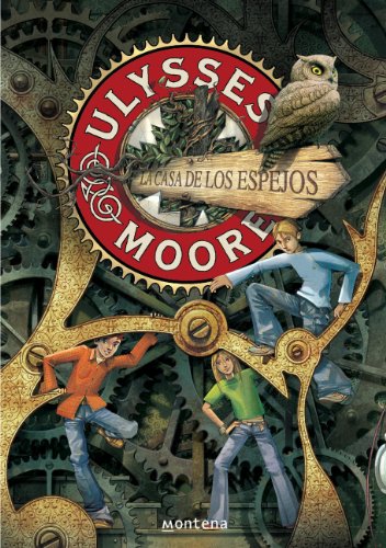 La Casa de los Espejos (Serie Ulysses Moore 3)