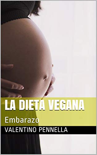 LA DIETA VEGANA: Embarazo