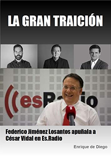 LA GRAN TRAICIÓN: Federico Jiménez Losantos apuñala a César Vidal en Es.Radio