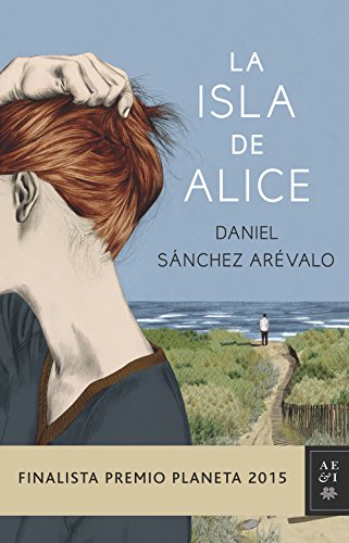 La isla de Alice: Finalista Premio Planeta 2015