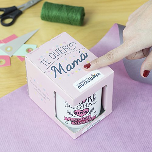 La Mente es Maravillosa - Taza con frase y dibujo divertido (Madre solo hay una y como la mía ninguna) Regalo original para MAMÁ