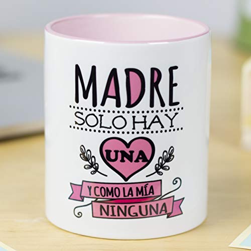 La Mente es Maravillosa - Taza con frase y dibujo divertido (Madre solo hay una y como la mía ninguna) Regalo original para MAMÁ