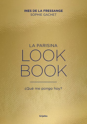 La parisina. Lookbook: ¿Qué me pongo hoy? (Ocio y entretenimiento)