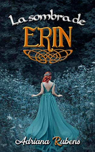 La sombra de Erin (Trilogía Celtic nº 1)