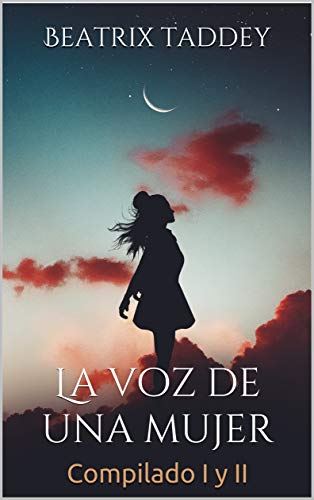 La voz de una mujer: Compilado I y II