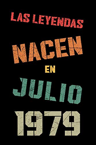 Las Leyendas Nacen en Julio 1979: Regalo de cumpleaños de 41 años para mujeres y hombres, regalo de cumpleaños para esposa y esposo, bloc de notas, ... cumpleaños, diario y cuaderno de cumpleaños