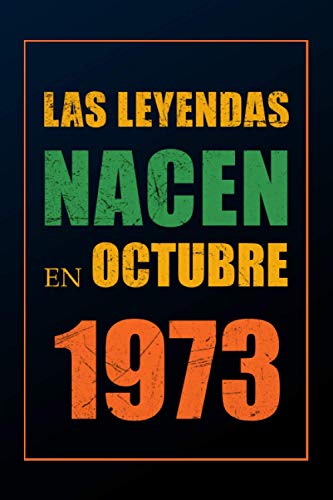 Las Leyendas Nacen En Octubre 1973: Regalo de cumpleaños de 47 años para mujeres cuaderno forrado cuaderno de cumpleaños regalo de cumpleaños para ... regalo de cumpleaños para niñas, tía, novia