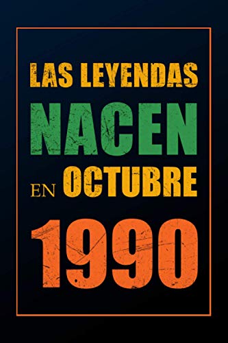 Las Leyendas Nacen En Octubre 1990: Regalo de cumpleaños de 30 años para mujeres cuaderno forrado cuaderno de cumpleaños regalo de cumpleaños para ... regalo de cumpleaños para niñas, tía, novia