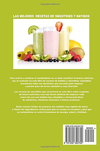 Las Mejores Recetas de Smoothies y Batidos Para Activar el Metabolismo Para Bajar de Peso Ahora: Recetas Energizantes Para su Salud