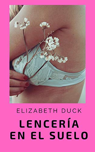 Lencería en el suelo: Cuebtos eróticos