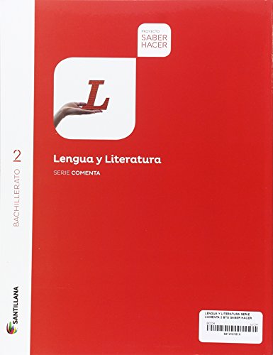 LENGUA Y LITERATURA SERIE COMENTA 2 BTO SABER HACER - 9788414101810