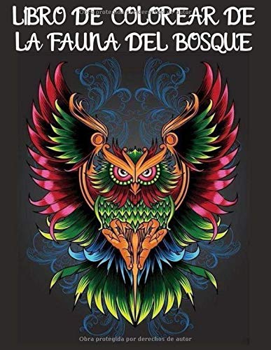 Libro de colorear de la fauna del bosque: Libro para colorear para adultos con leones, elefantes, búhos, caballos, perros, gatos y muchos más, Libro ... y relajantes, 100 páginas, tamaño 8.5 * 11,