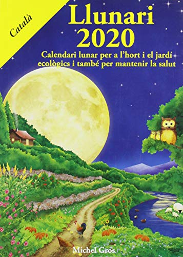 Llunari 2020: Calendari lunar per a l'hort