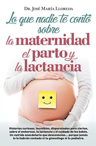 Lo que nadie te contó sobre la maternidad, el parto y la lactancia (Sociedad actual)