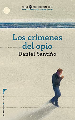 Los crímenes del opio. Premio L'H Confidencial 2015 (Criminal (roca))